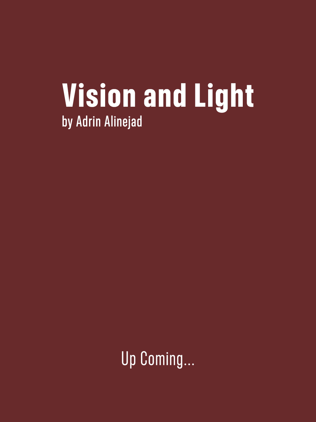 Vision and light by Adrin Alinejad